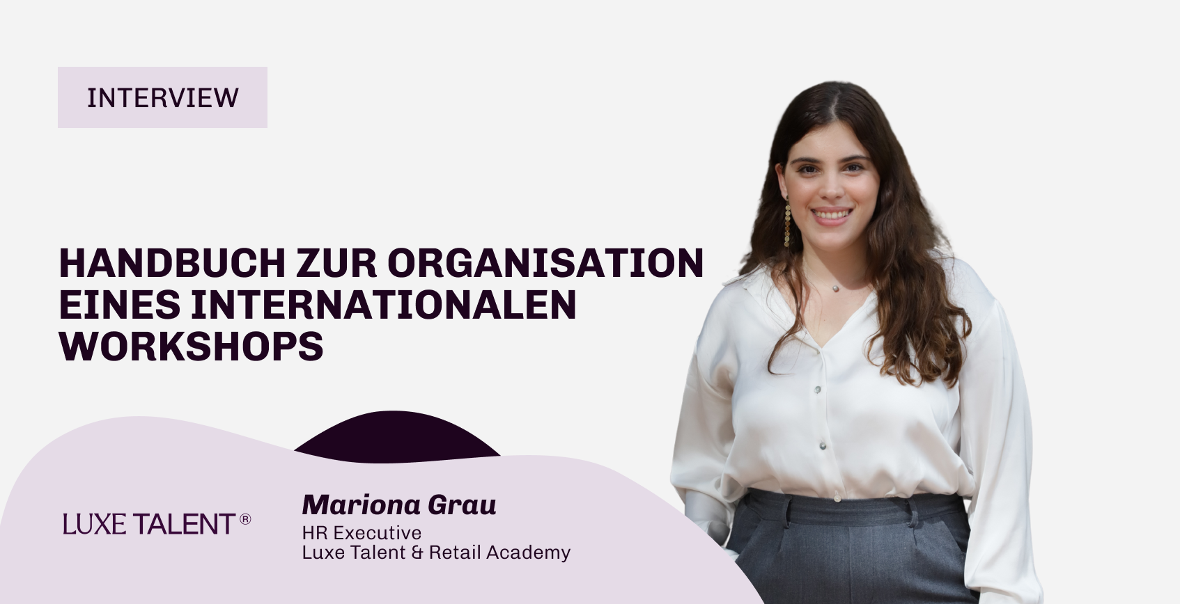 Luxe Talent Blog | Handbuch zur Organisation eines internationalen Workshops 